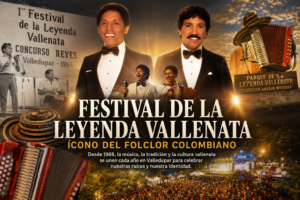 Cómo el Festival de la Leyenda Vallenata se hizo ícono